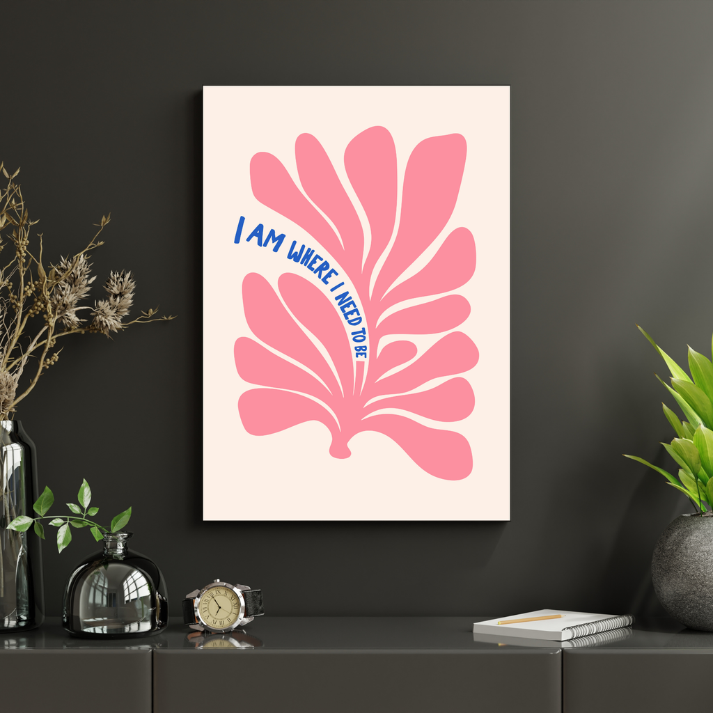 Where I Need To Be | PosterStudio Dopamine Collection