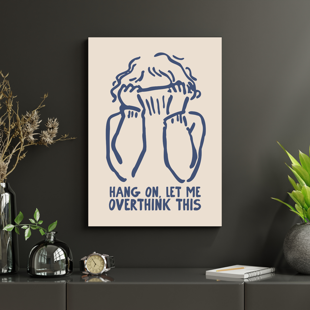 Overthinking | PosterStudio Dopamine Collection