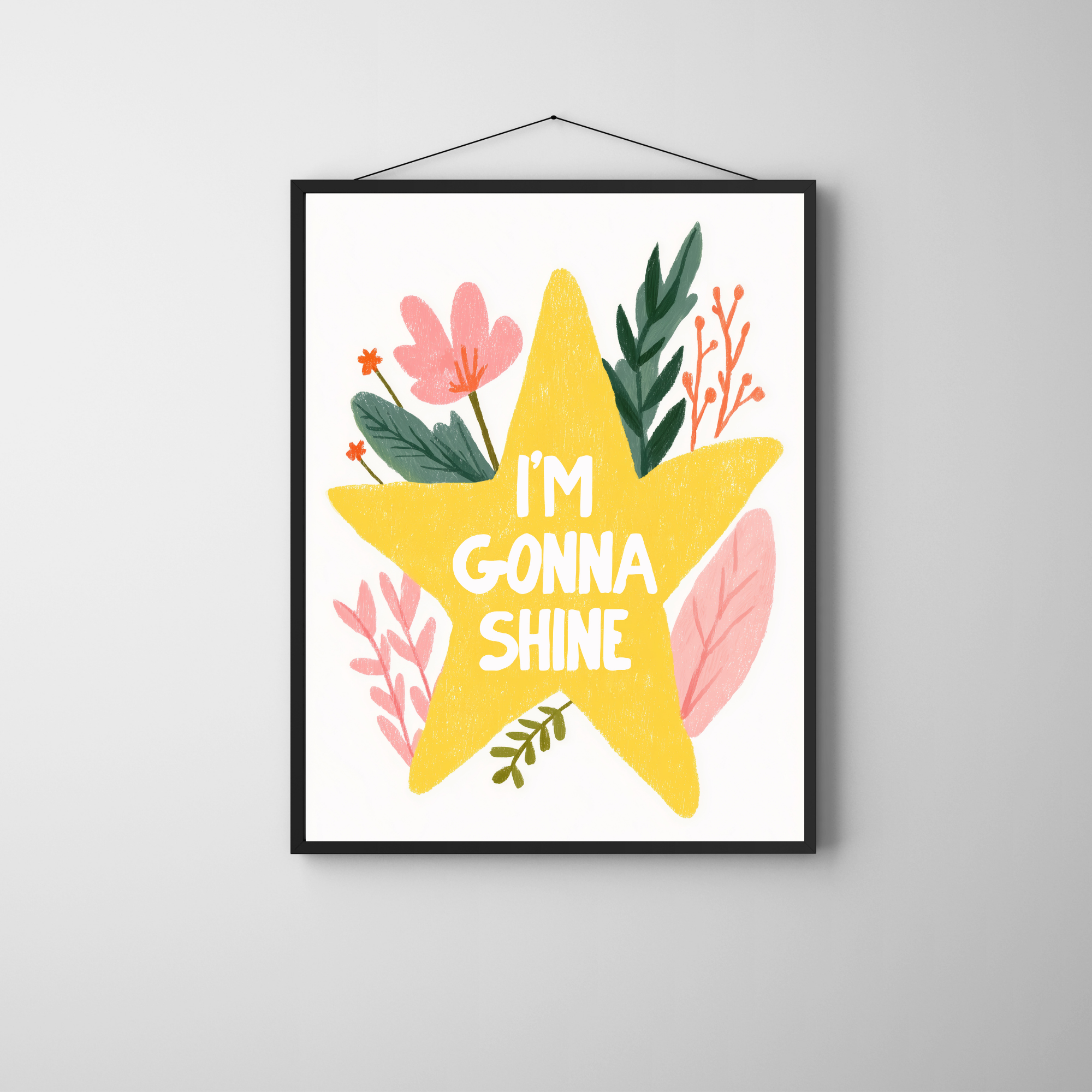 I'm Gonna Shine | PosterStudio Dopamine Collection