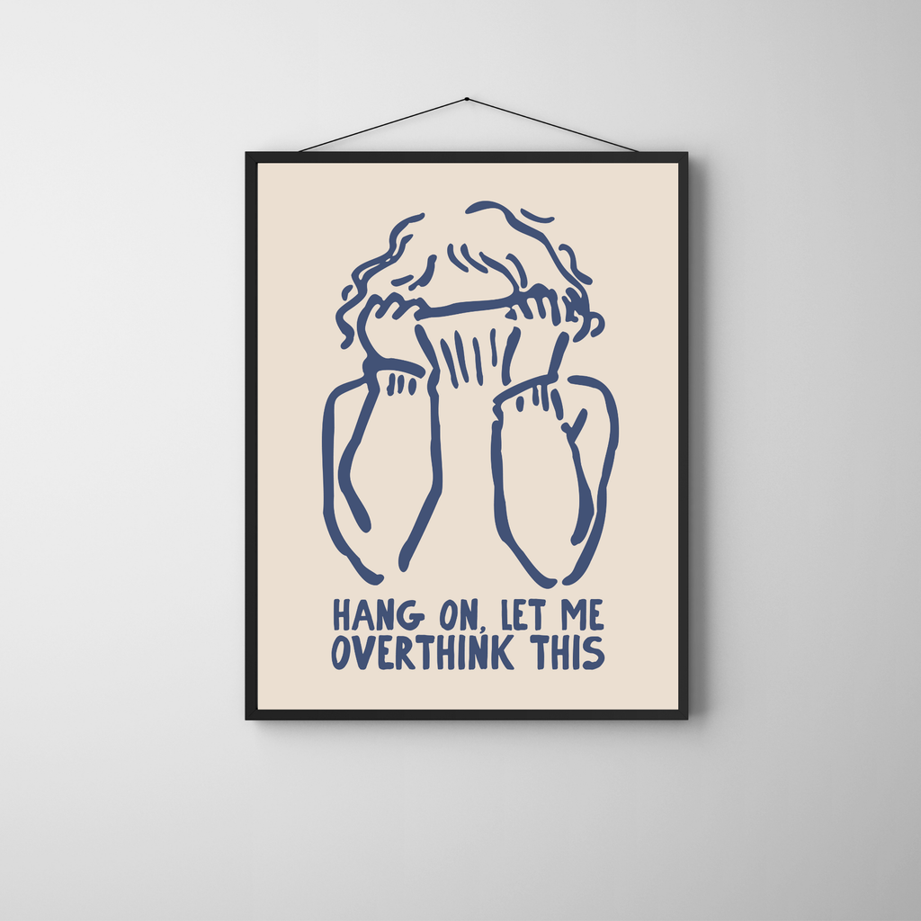 Overthinking | PosterStudio Dopamine Collection