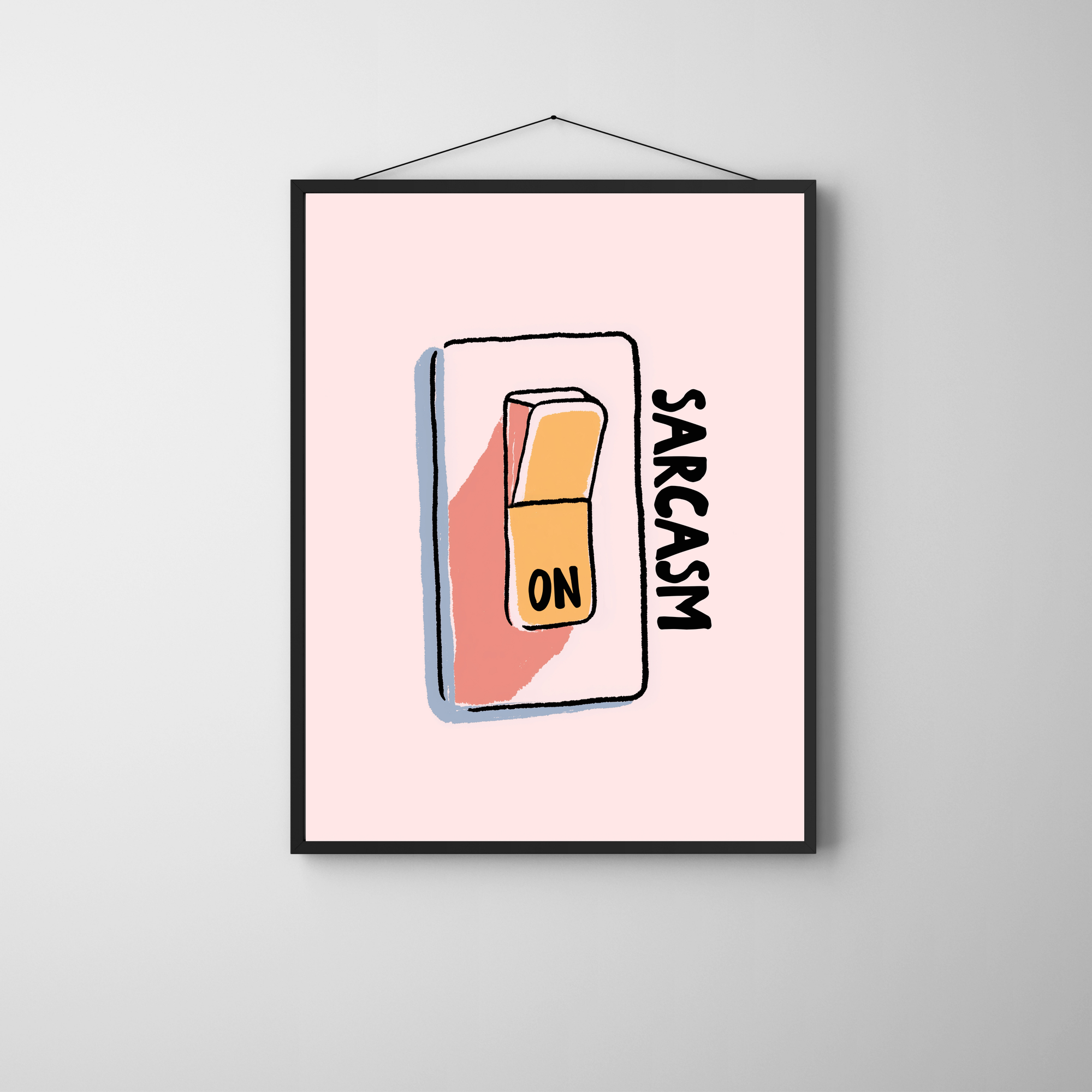 Sarcasm On | PosterStudio Dopamine Collection