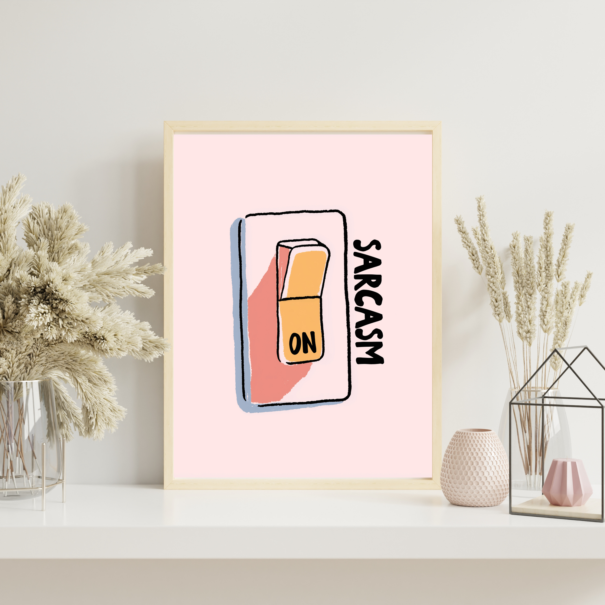 Sarcasm On | PosterStudio Dopamine Collection