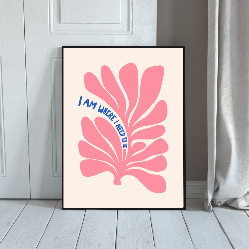Where I Need To Be | PosterStudio Dopamine Collection