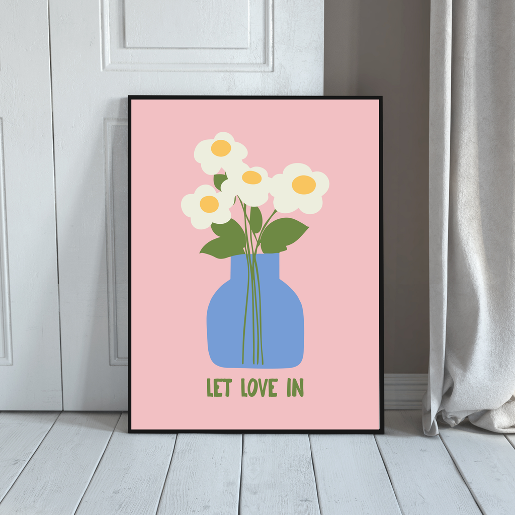 Let Love In Flowers | PosterStudio Dopamine Collection